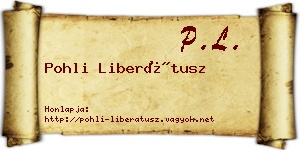 Pohli Liberátusz névjegykártya